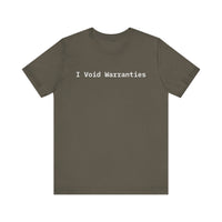 I Void Warranties Tech T-Shirt