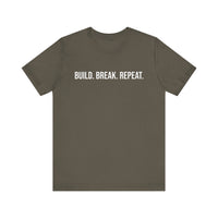 Build Break Repeat Maker T-Shirt